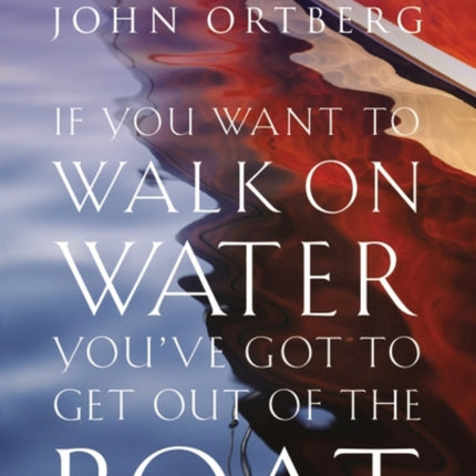 If You Want to Walk on Water Youve Got to Get Out of the Boat DVD