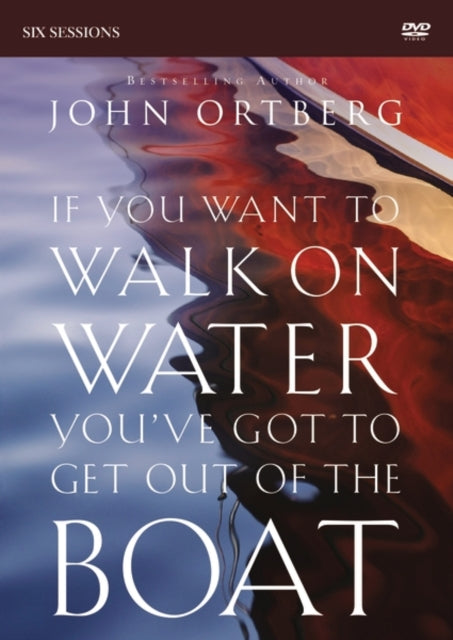 If You Want to Walk on Water Youve Got to Get Out of the Boat DVD