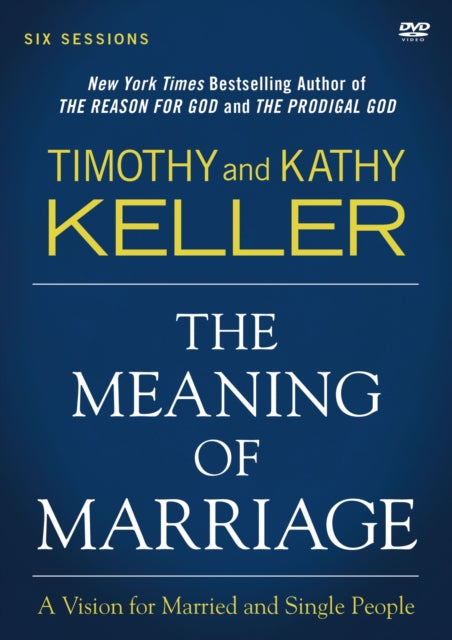 The Meaning of Marriage A Vision for Married and Single People