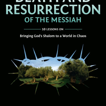 Death and Resurrection of the Messiah Video Study