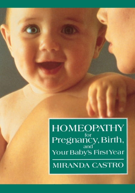 Homeopathy for Pregnancy Birth and Your Babys