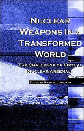 Nuclear Weapons in a Transformed World