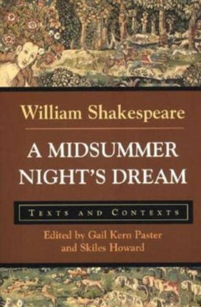 A Midsummer Night's Dream: Texts and Contexts