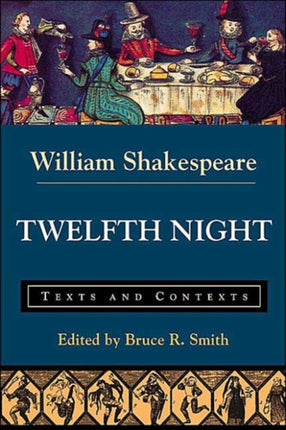 Twelfth Night: Texts and Contexts