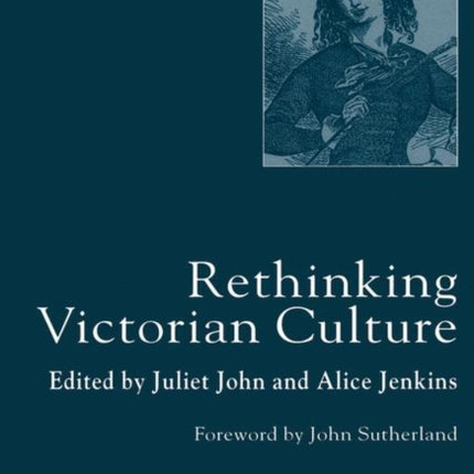 Rethinking Victorian Culture