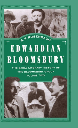 Edwardian Bloomsbury The Early Literary History of the Bloomsbury Group Volume 2