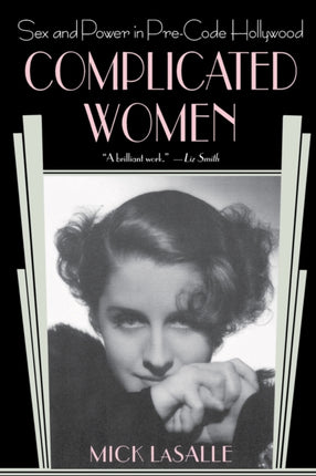 Complicated Women Sex and Power in PreCode Hollywood