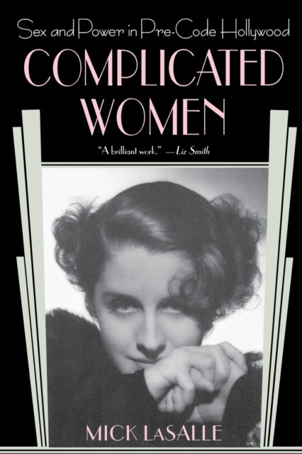 Complicated Women Sex and Power in PreCode Hollywood
