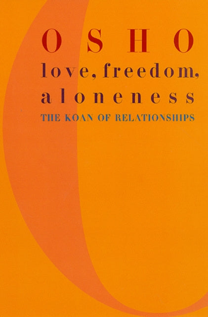 Love, Freedom and Aloneness