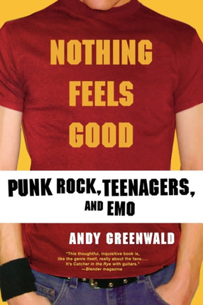 Nothing Feels Good Punk Rock Teenagers and Emo