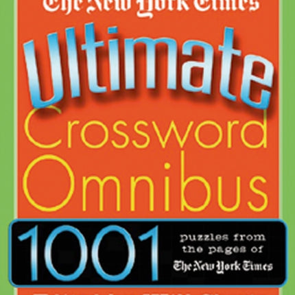 The New York Times Ultimate Crossword Omnibus