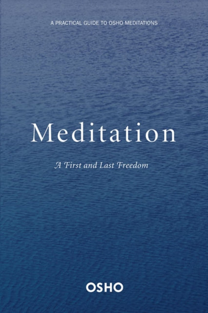 Meditation: A First and Last Freedom