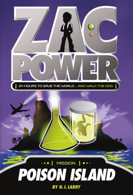 Zac Power #1: Poison Island: 24 Hours to Save the World ... and Walk the Dog