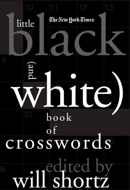 The New York Times Little Black (and White) Book of Crosswords