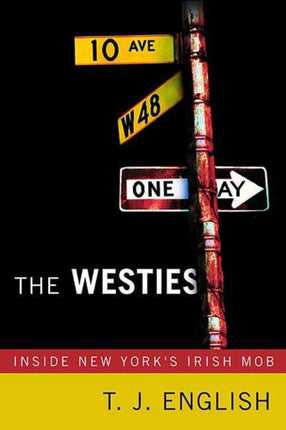 The Westies: Inside New York's Irish Mob