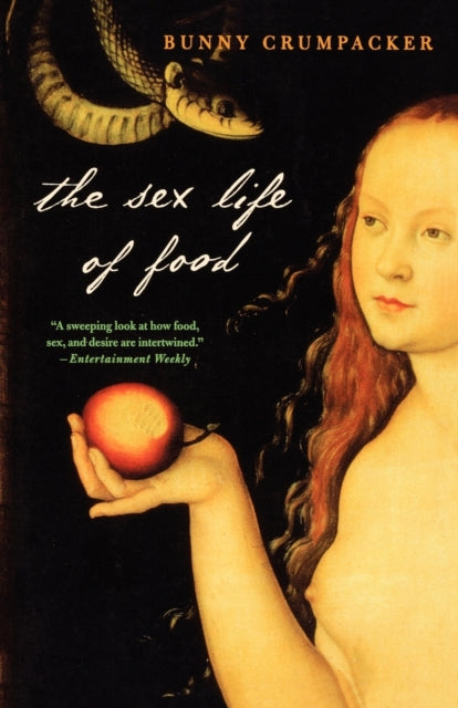 The Sex Life of Food When Body and Soul Meet to Eat