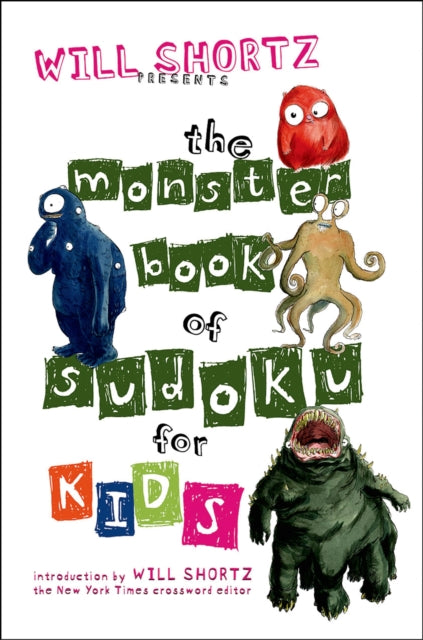 Will Shortz Presents the Monster Book of Sudoku for Kids