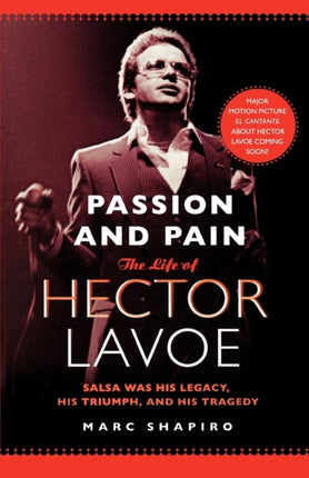 Passion and Pain The Life of Hector Lavoe