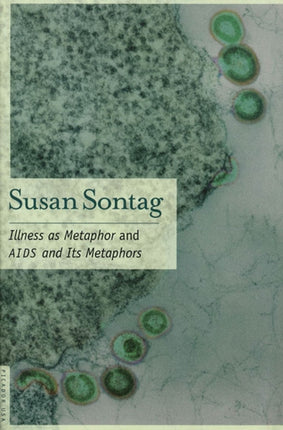 Illness as a Metaphor: AIDS and Its Metaphors