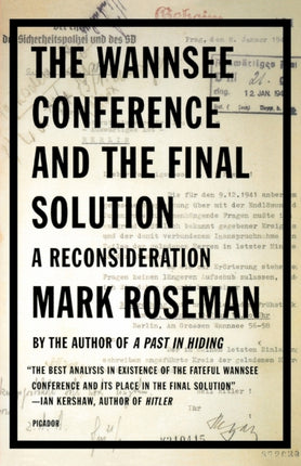 The Wannsee Conference and the Final Solution A Reconsideration