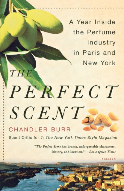 The Perfect Scent: A Year Inside the Perfume Industry in Paris and New York