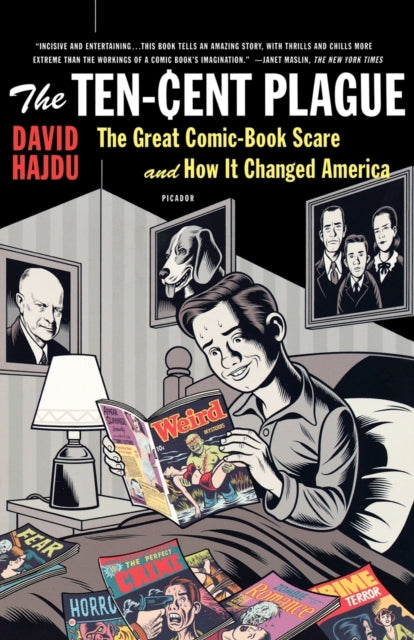 The TenCent Plague The Great ComicBook Scare and How It Changed America