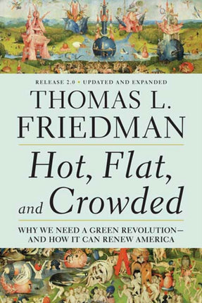 Hot, Flat, and Crowded 2.0: Why We Need a Green Revolution--And How It Can Renew America