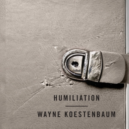 Humiliation Big IdeasSmall Books