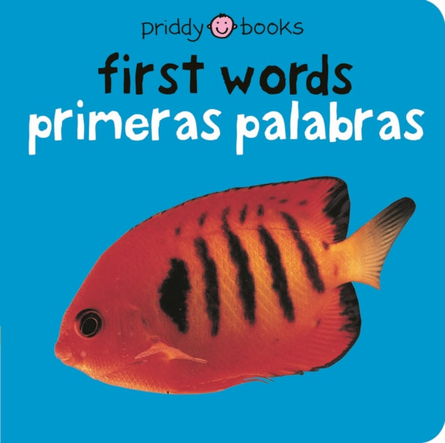 Bilingual Bright Baby First Words / Primeras Palabras: Primeras Palabras