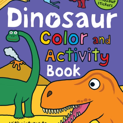 Color and Activity Books Dinosaur: With Over 60 Stickers, Pictures to Color, Puzzle Fun and More!