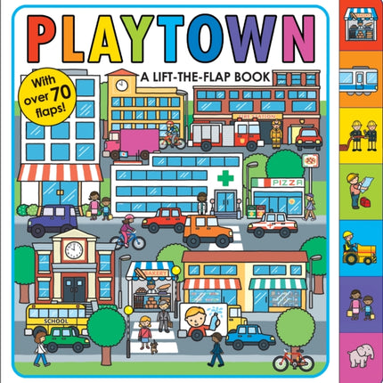 Playtown: A Lift-The-Flap Book