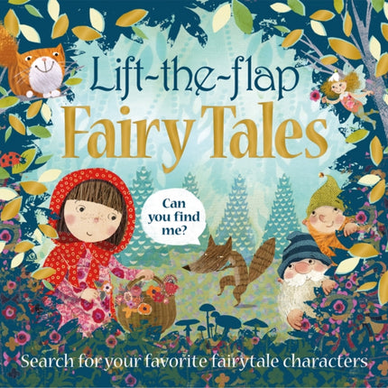 Lift the Flap: Fairy Tales: Search for Your Favorite Fairytale Characters