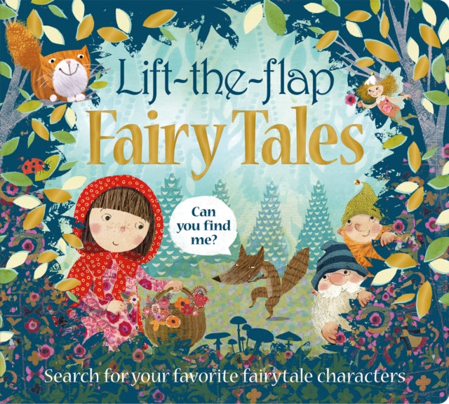 Lift the Flap: Fairy Tales: Search for Your Favorite Fairytale Characters