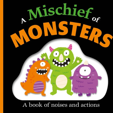 Picture Fit Board Books: A Mischief of Monsters: A Book of Noises and Actions