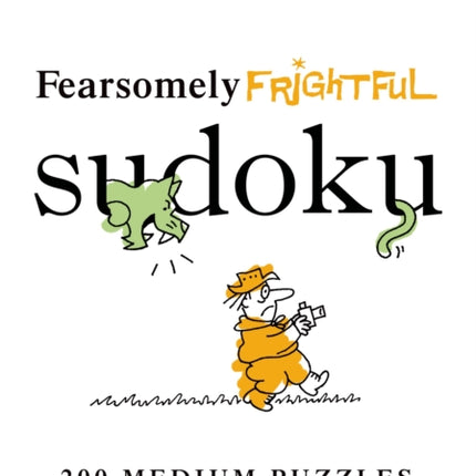 Fearsomely Frightful Sudoku