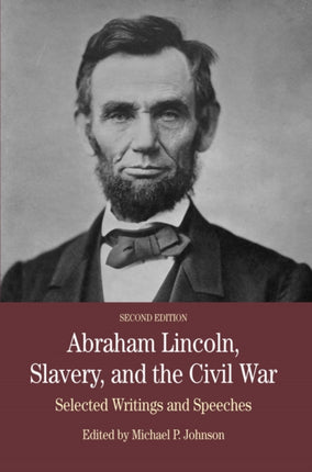 Abraham Lincoln Slavery and the Civil War