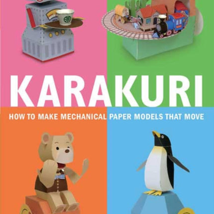 Karakuri: How to Make Mechanical Paper Models That Move