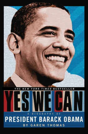 Yes We Can A Biography of President Barack Obama
