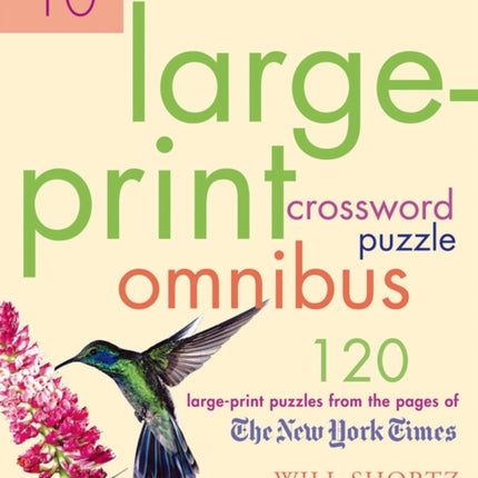 The New York Times Large-Print Crossword Puzzle Omnibus, Volume 10