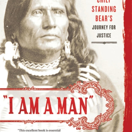 I am a Man: Chief Standing Bear's Journey for Justice