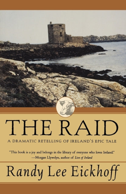 Raid A Dramatic Retelling of Irelands Epic Tale The Ulster cycle