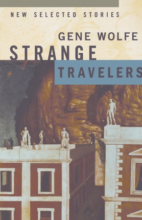 Strange Travelers New Selected Stories