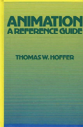Animation A Reference Guide American Popular