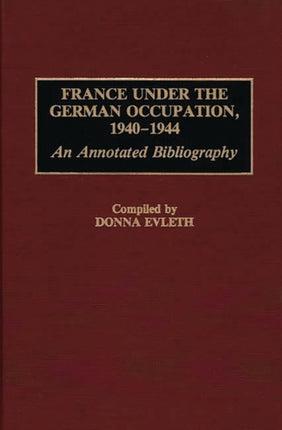 France Under the German Occupation 19401944 An