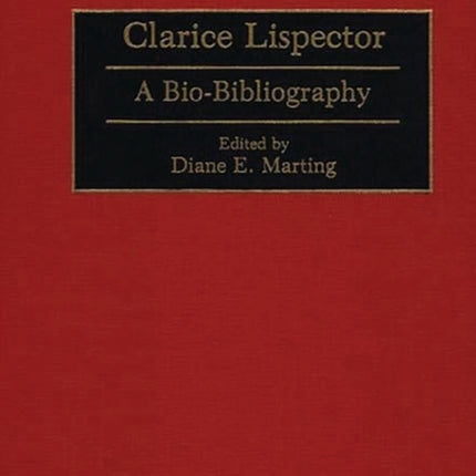Clarice Lispector A BioBibliography