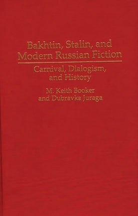 Bakhtin Stalin and Modern Russian Fiction