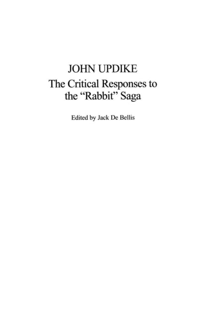 John Updike: The Critical Responses to the Rabbit Saga