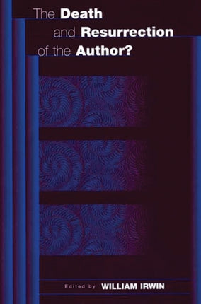 The Death and Resurrection of the Author
