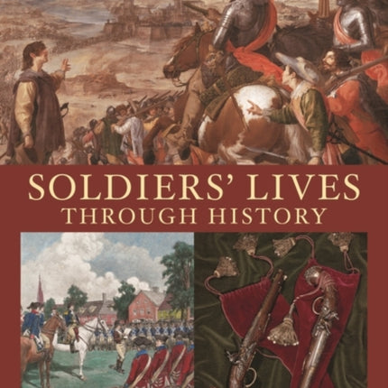 Soldiers Lives through History  The Early Modern World