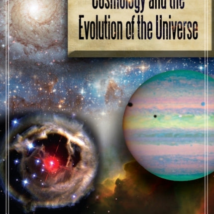 Cosmology and the Evolution of the Universe